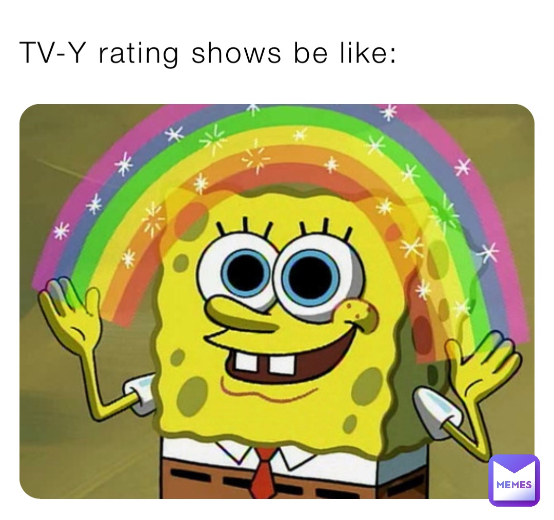 TV-Y rating shows be like: