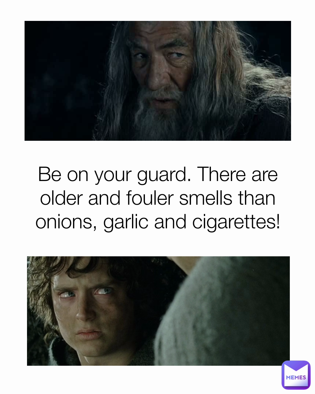 Be on your guard. There are older and fouler smells than onions, garlic and cigarettes!