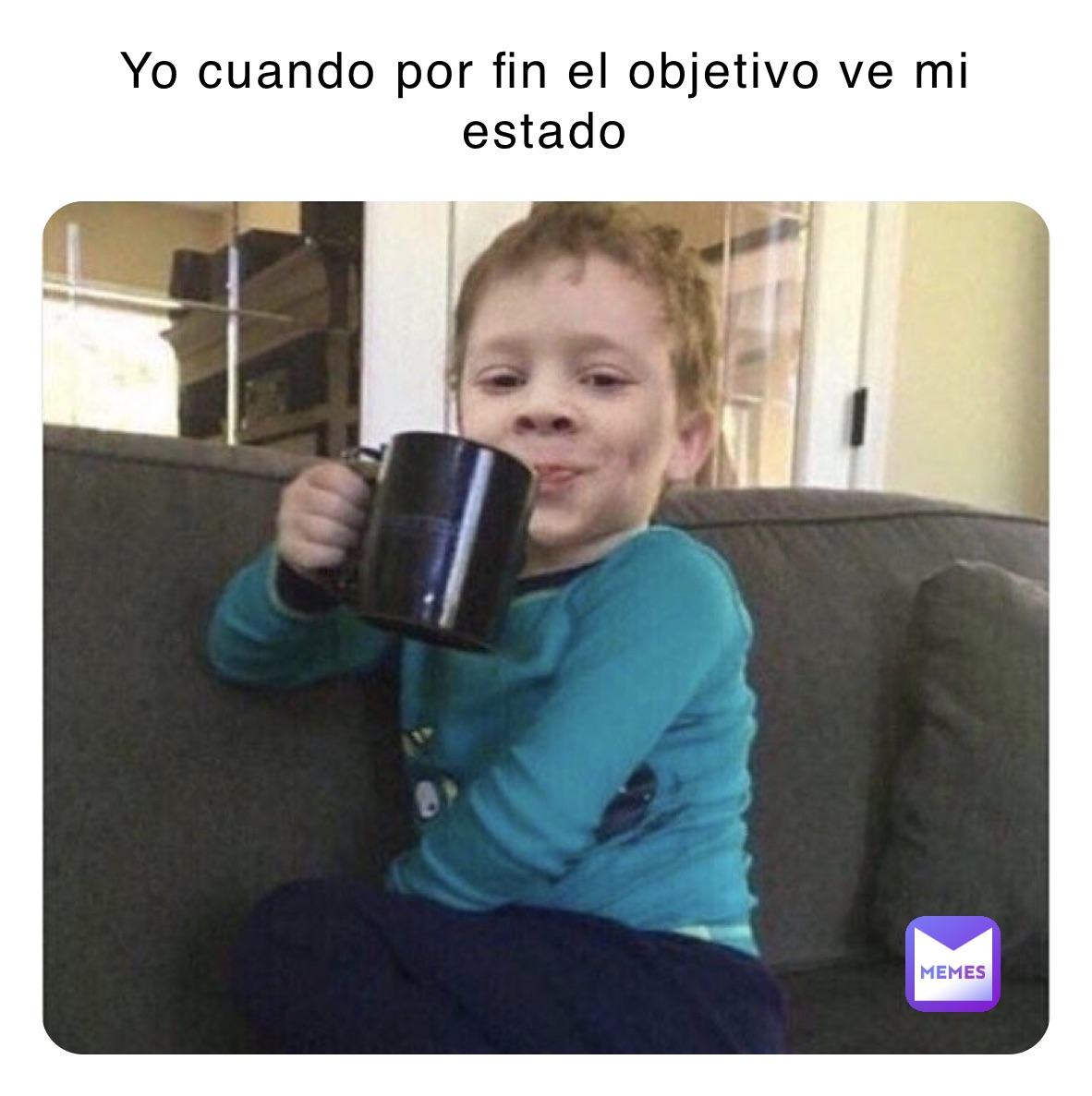 Yo cuando por fin el objetivo ve mi estado