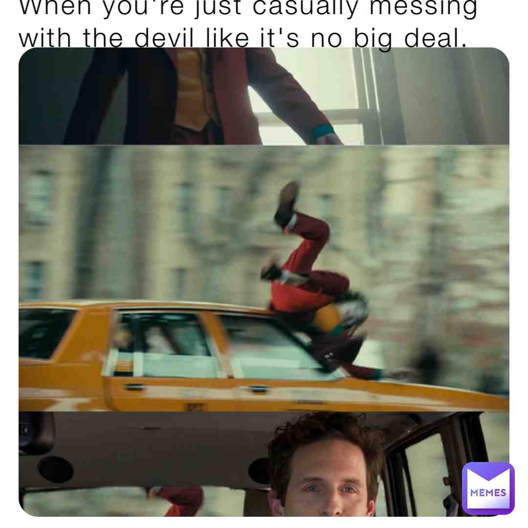 Don’t fuck with the devil