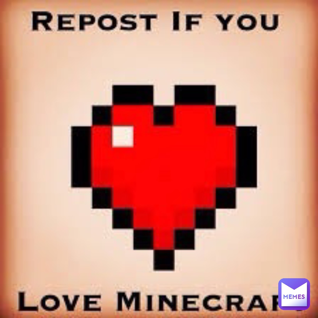 I love it meme minecraft