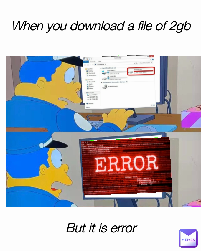 But it is error When you download a file of 2gb