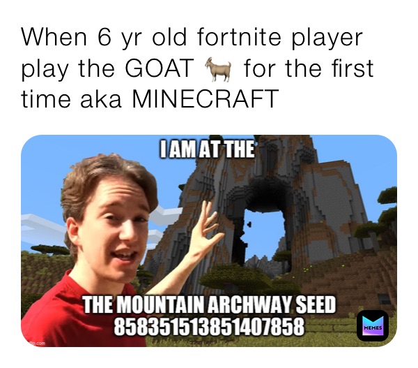 When 6 yr old fortnite player play the GOAT 🐐 for the first time aka MINECRAFT