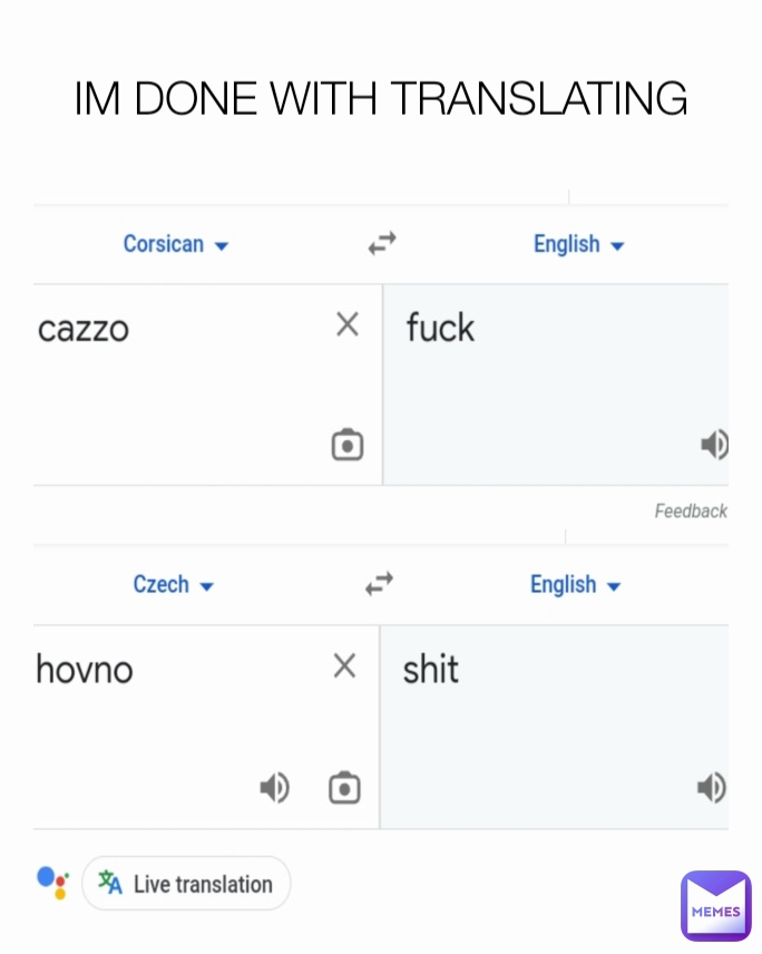 IM DONE WITH TRANSLATING