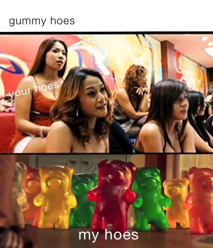 gummy hoes