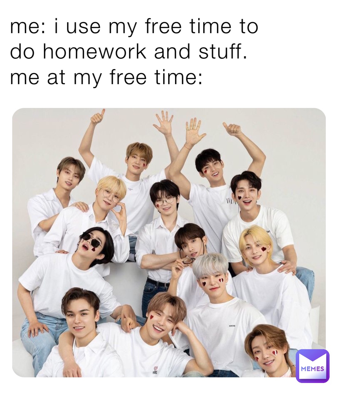 me: i use my free time to do homework and stuff.
me at my free time: