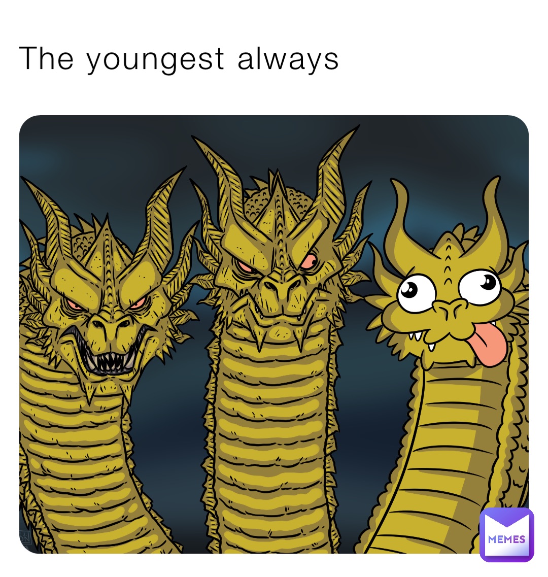 The youngest always