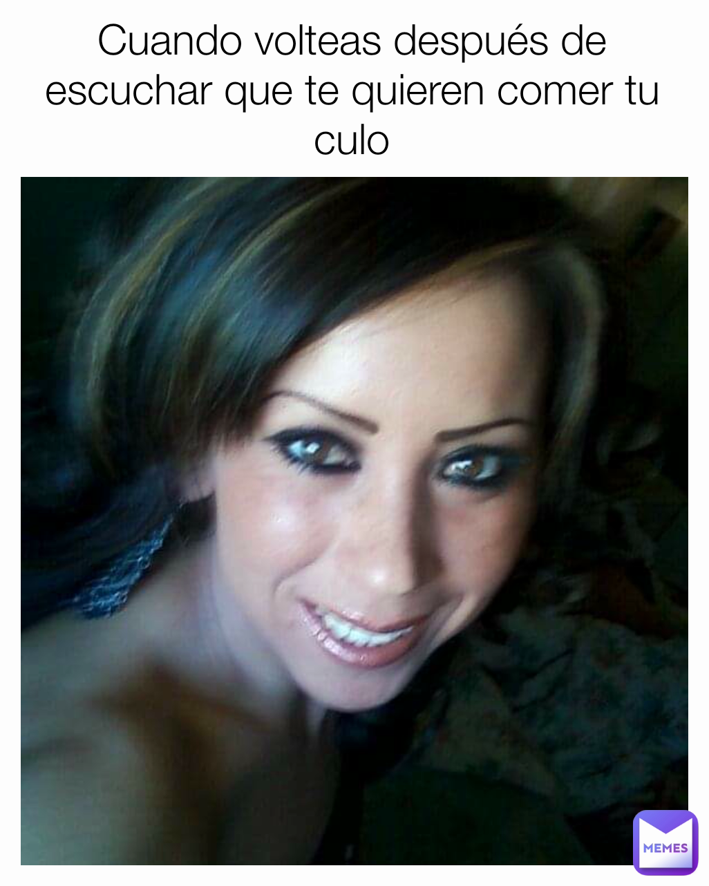 Cuando volteas después de escuchar que te quieren comer tu culo |  @keviskira | Memes