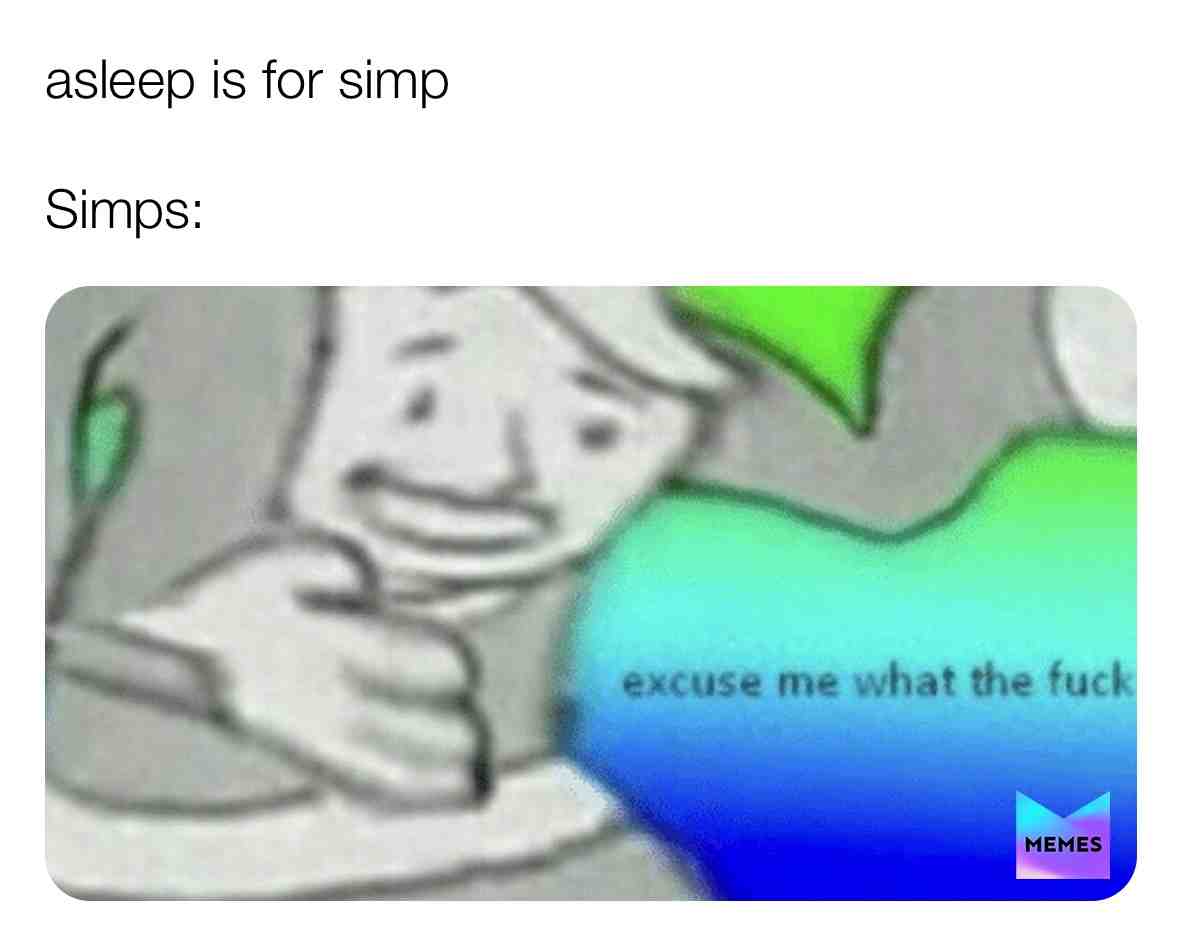 Night night simps