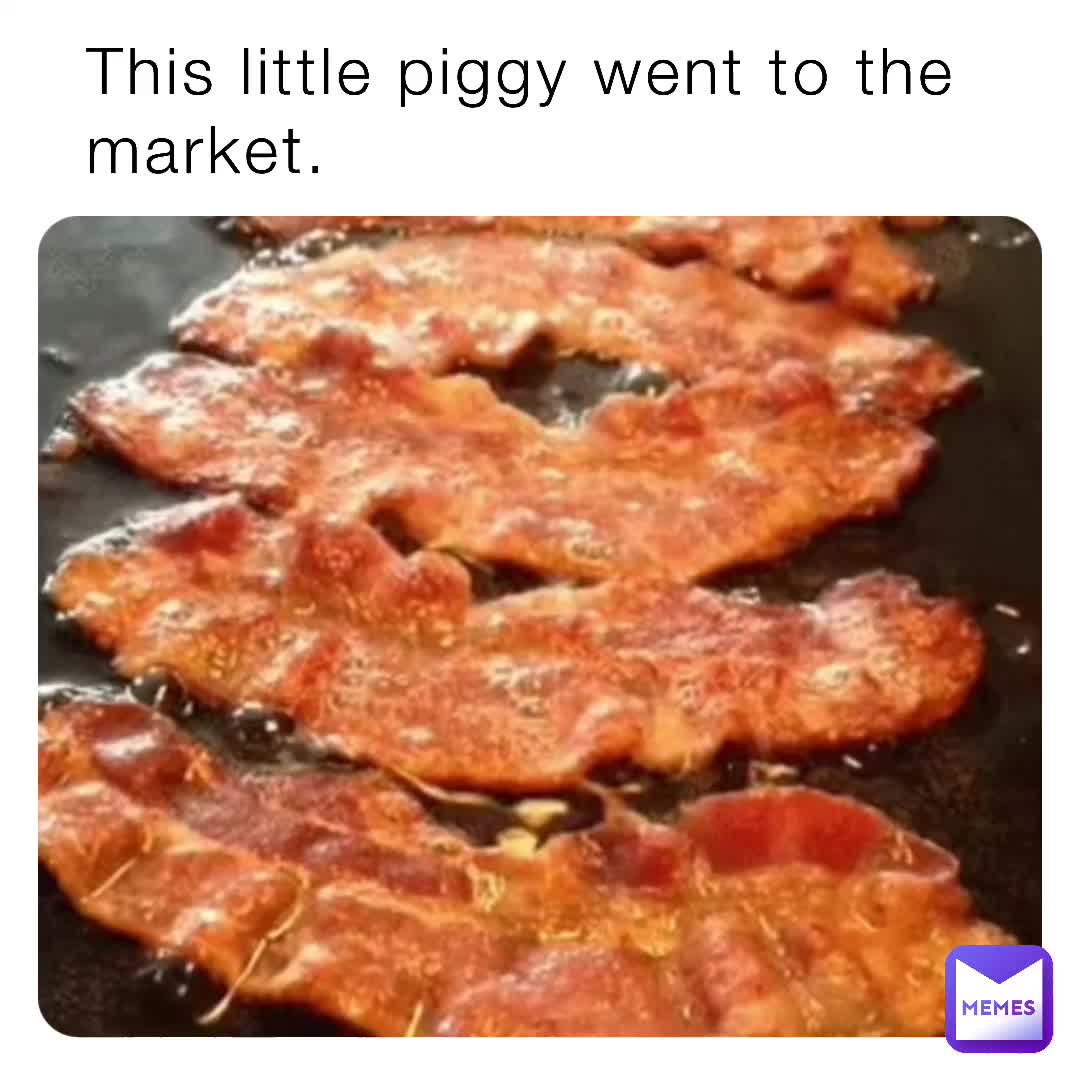 This little piggy went to the market., @TuxedoCam445750