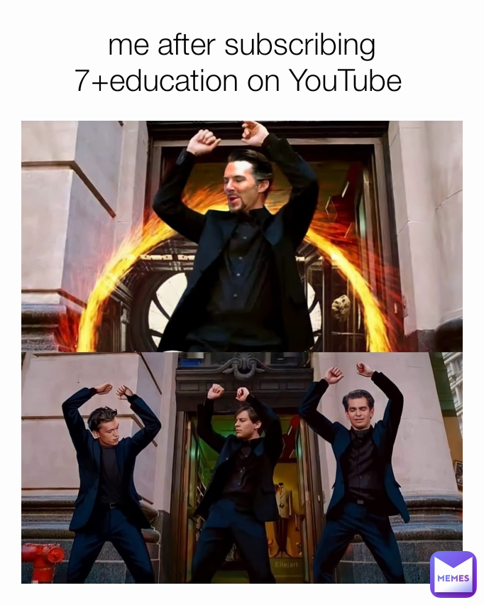 me after subscribing 7+education on YouTube 