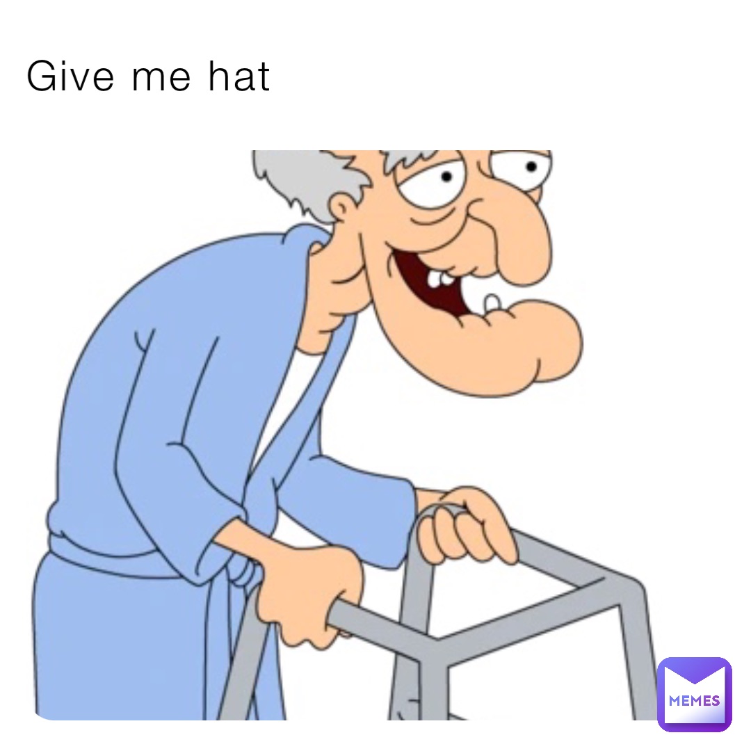 Give me hat