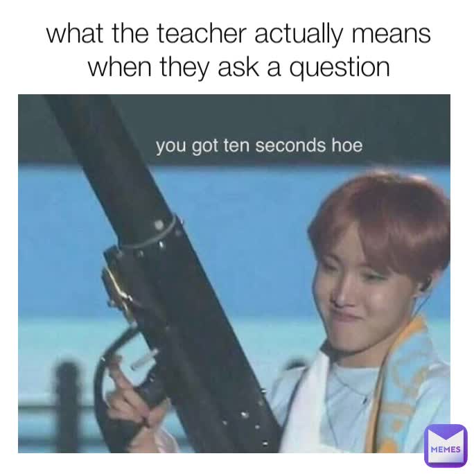 what the teacher actually means when they ask a question