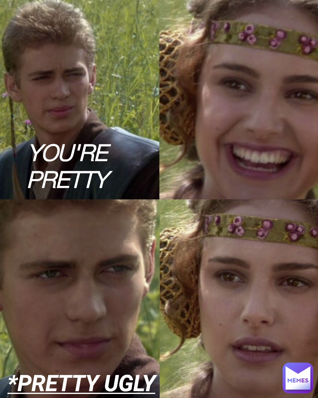 YOU'RE PRETTY *PRETTY UGLY