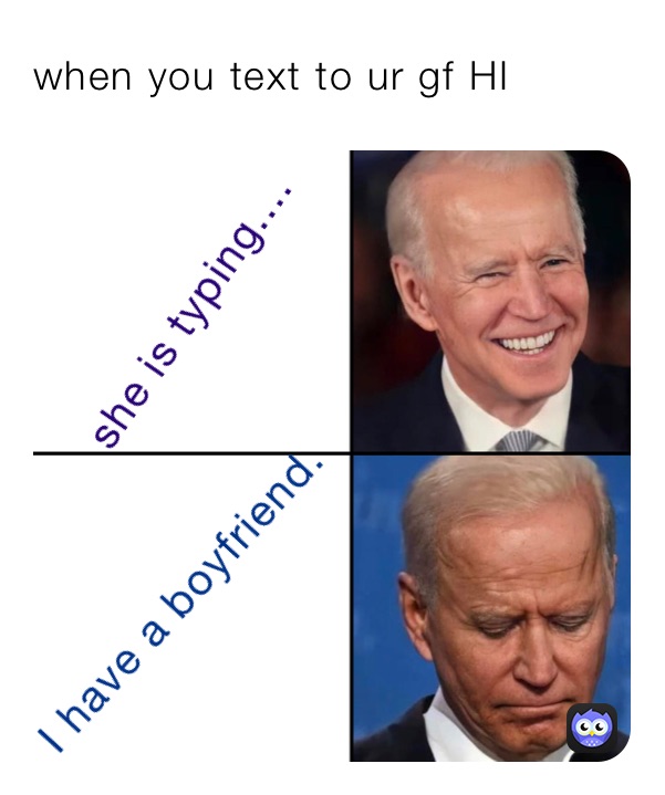 when you text to ur gf HI