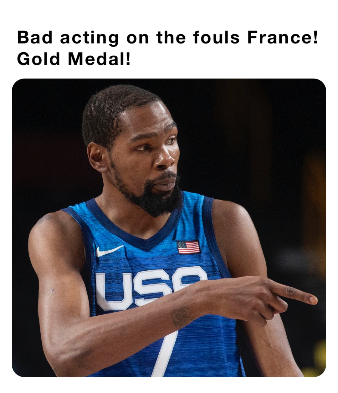 Bad acting on the fouls France!
Gold Medal!