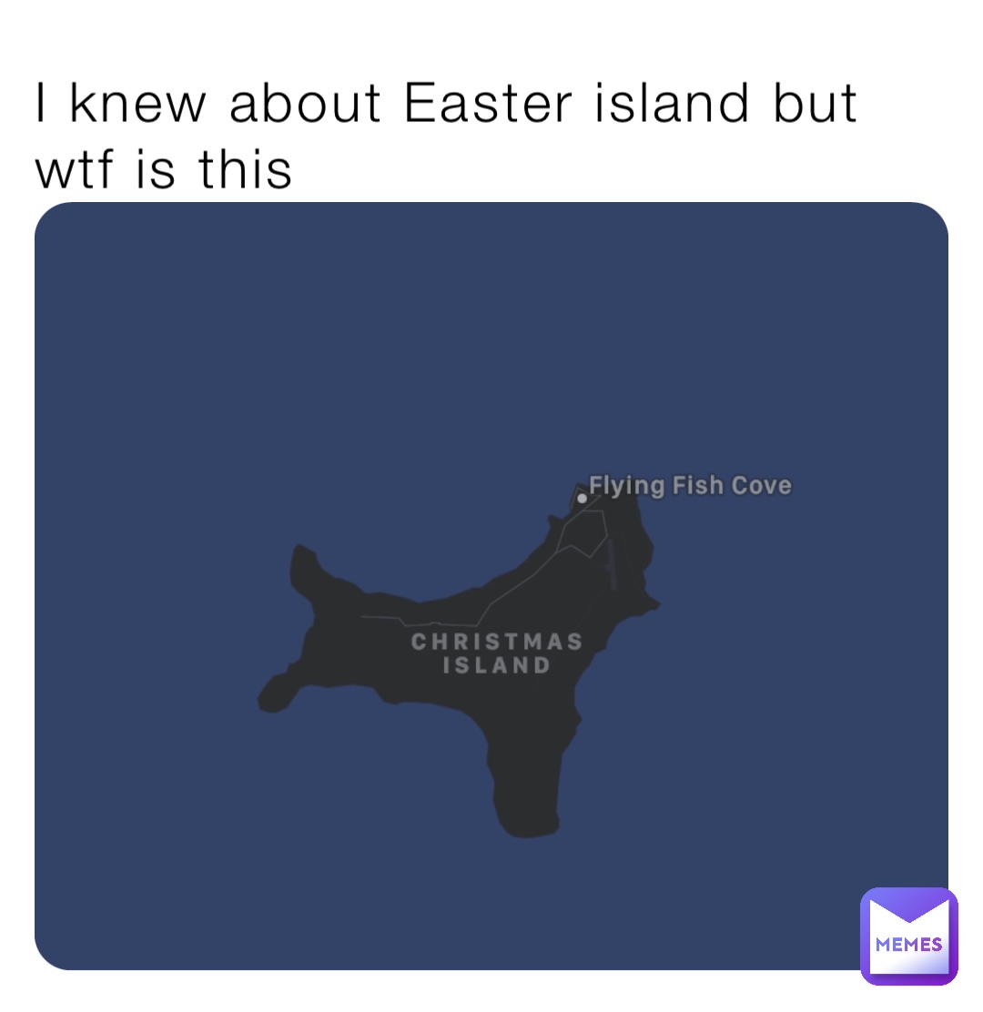 I knew about Easter island but wtf is this