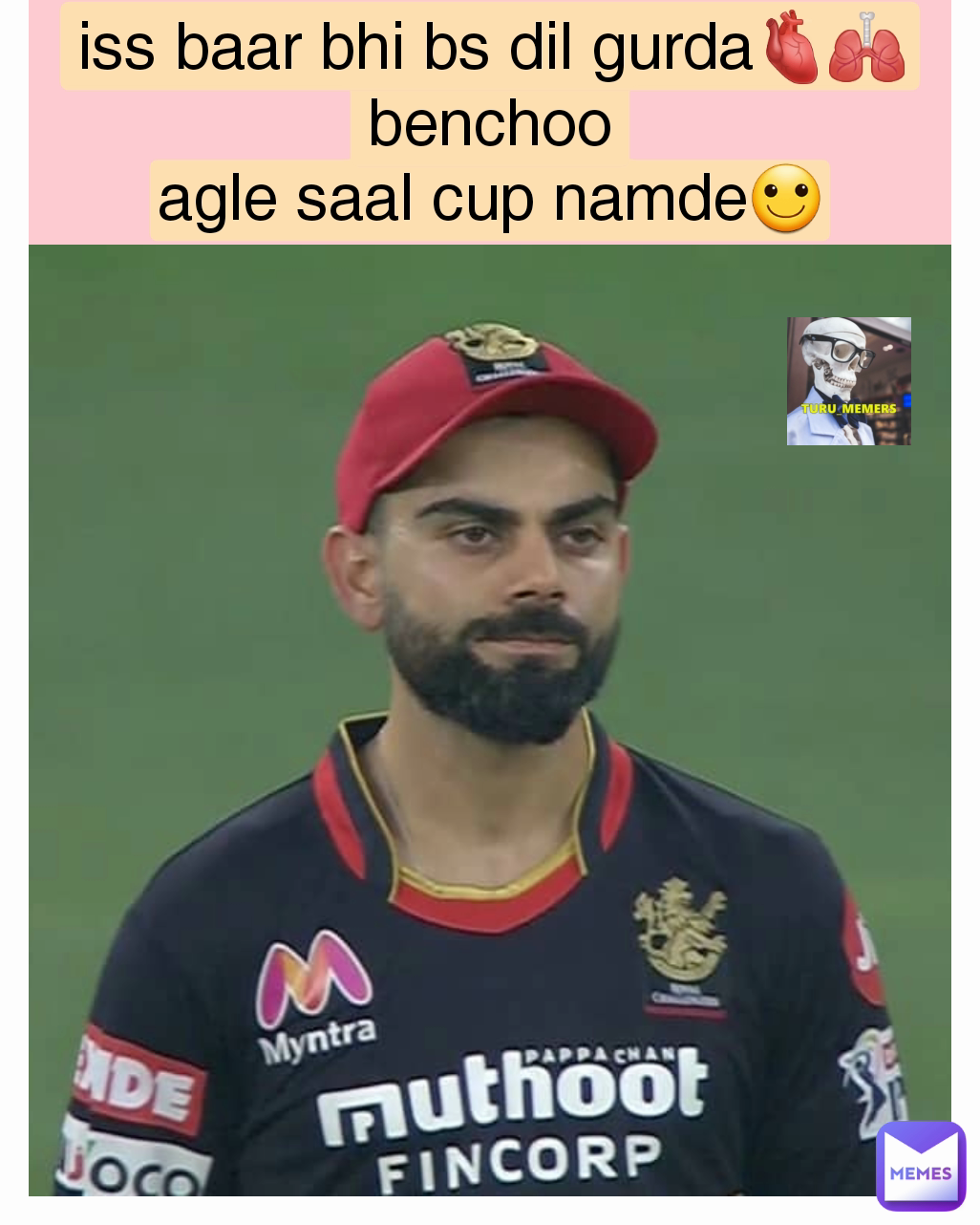 iss baar bhi bs dil gurda🫀🫁 benchoo
agle saal cup namde🙂