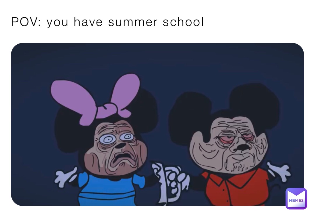 POV: you have summer school