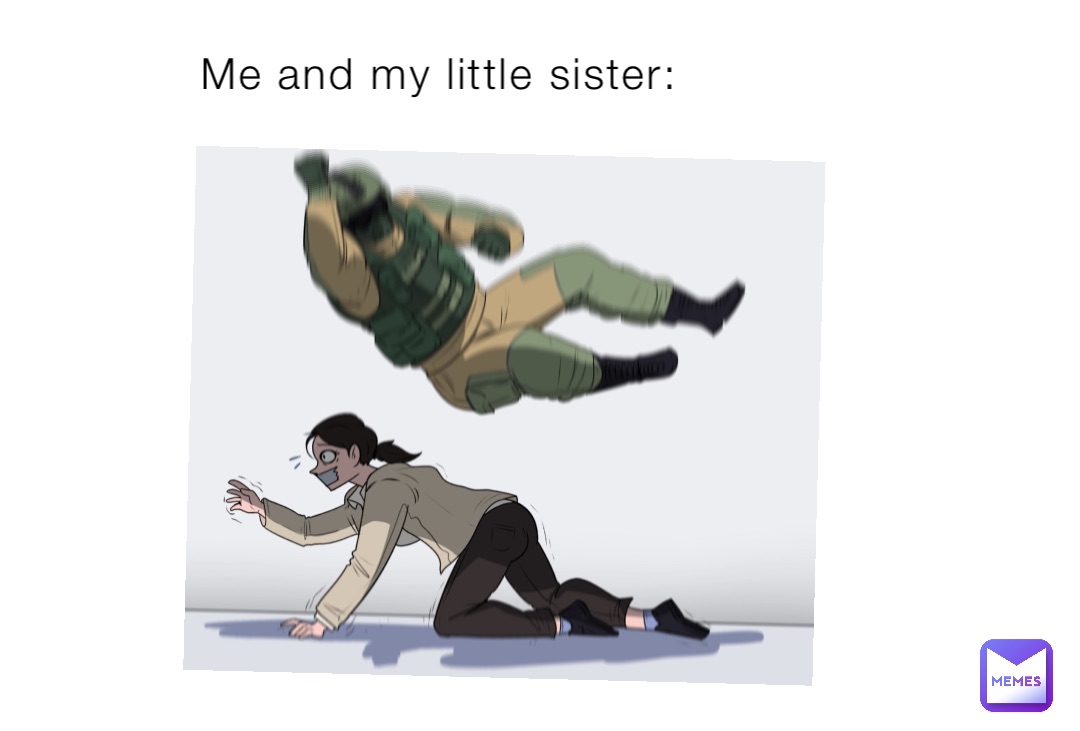 me-and-my-little-sister-mrchicken6568-memes