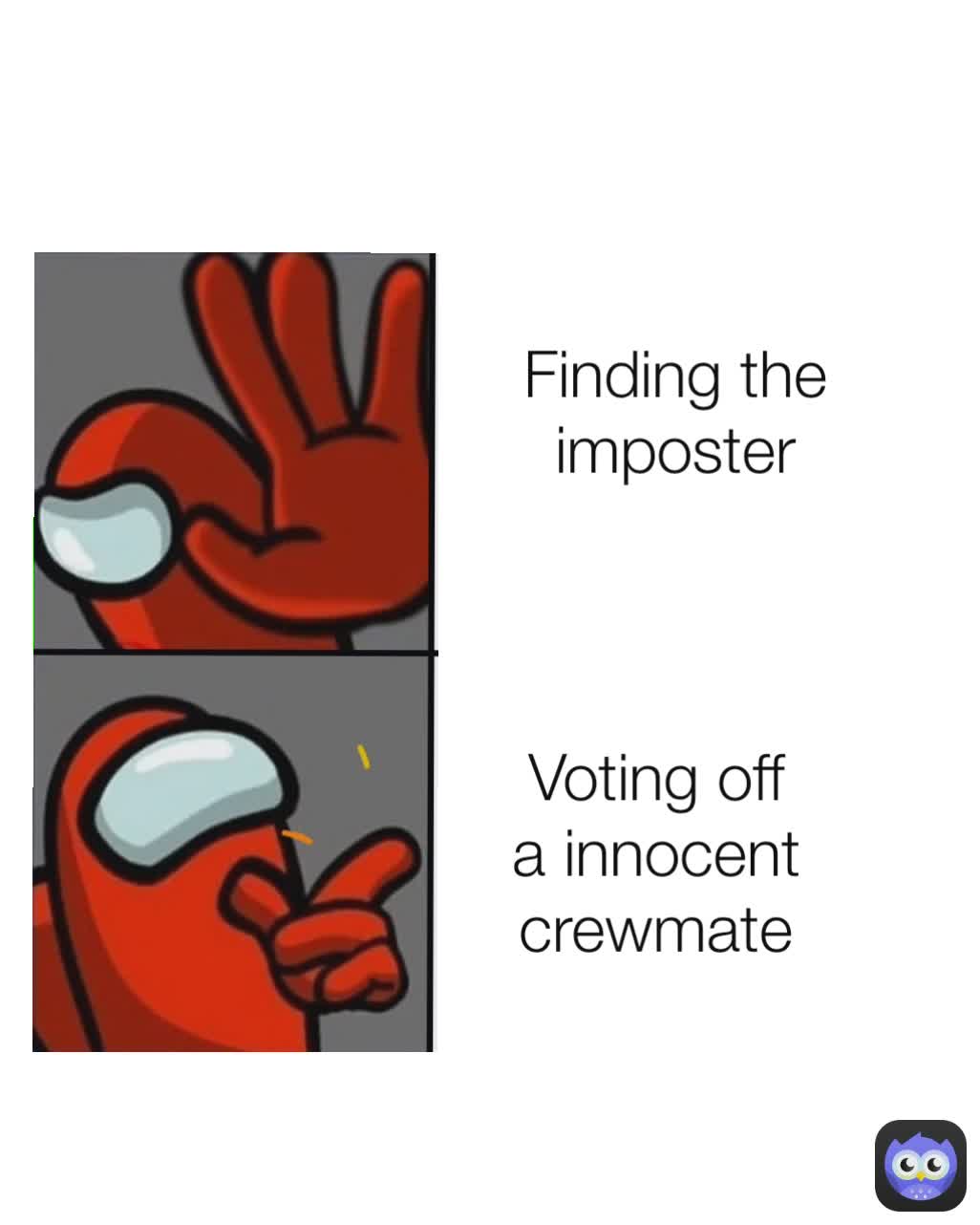 Voting off a innocent crewmate Finding the imposter