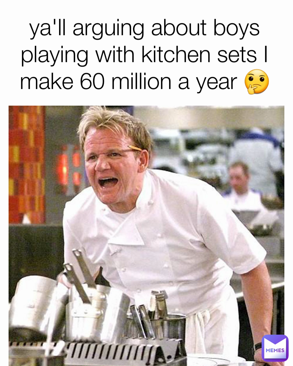 ya'll arguing about boys playing with kitchen sets I make 60 million a year 🤔