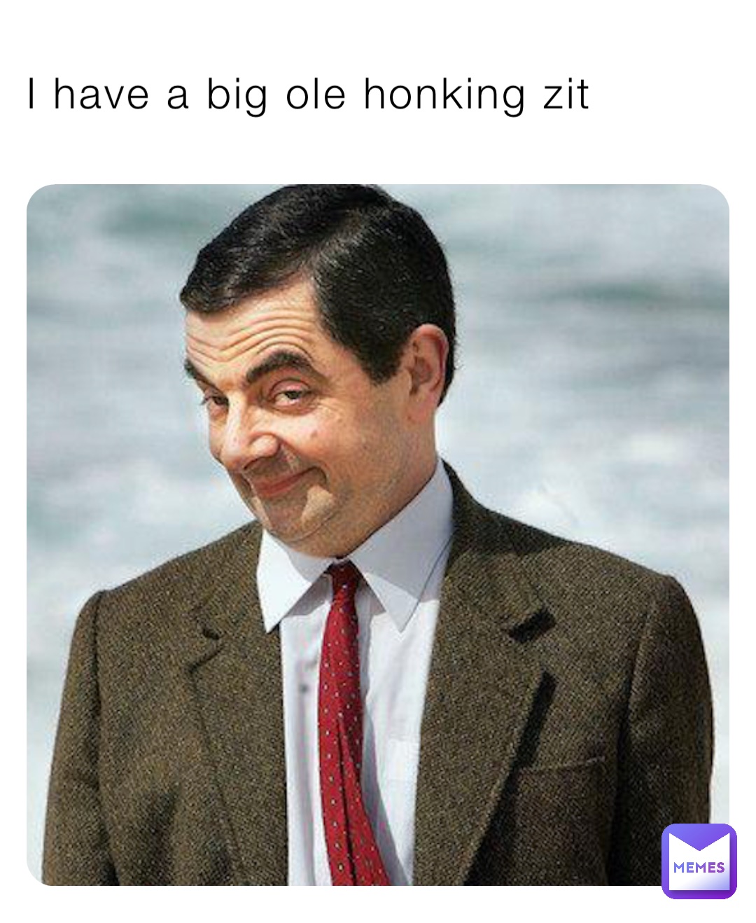 I have a big ole honking zit