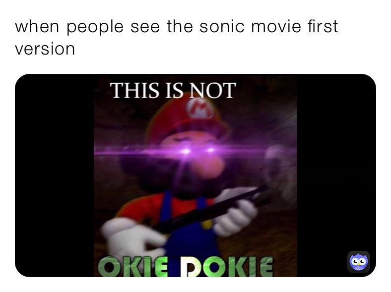 when people see the sonic movie first version 