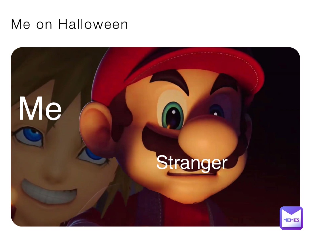 Me on Halloween Me Stranger