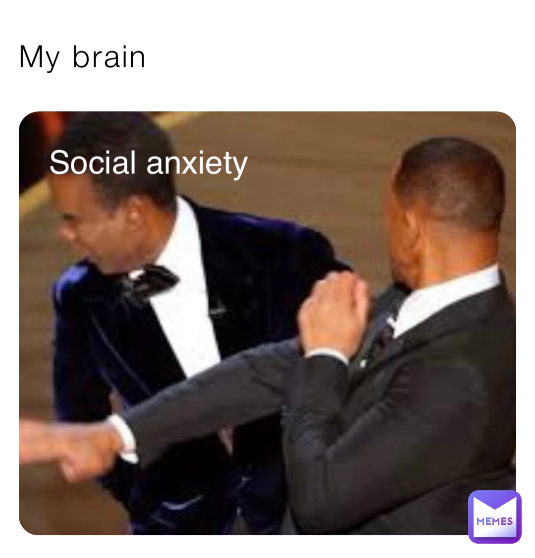 My brain Social anxiety
