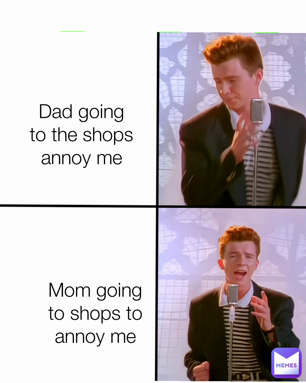 Type Text Dad going to the shops annoy me Mom going to shops to annoy me