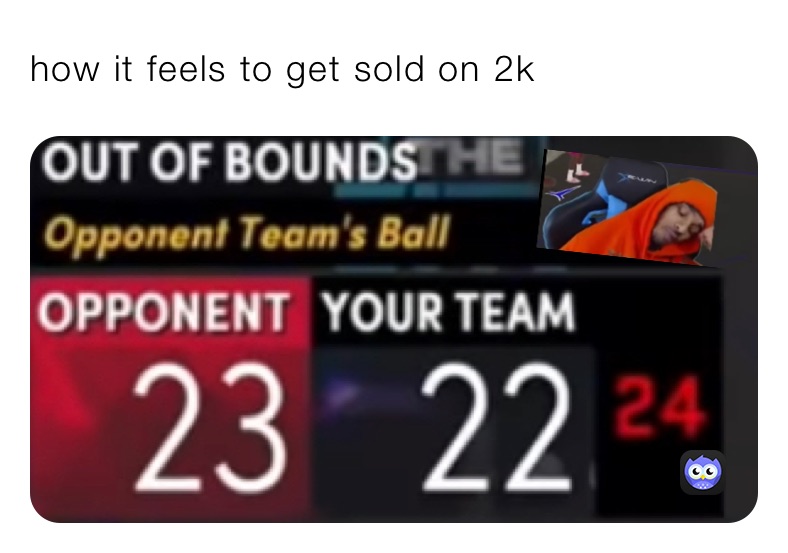 how it feels to get sold on 2k