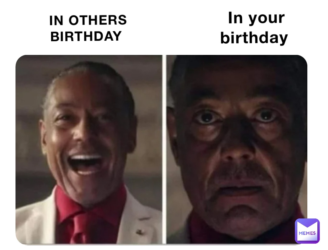 In others birthday In your birthday