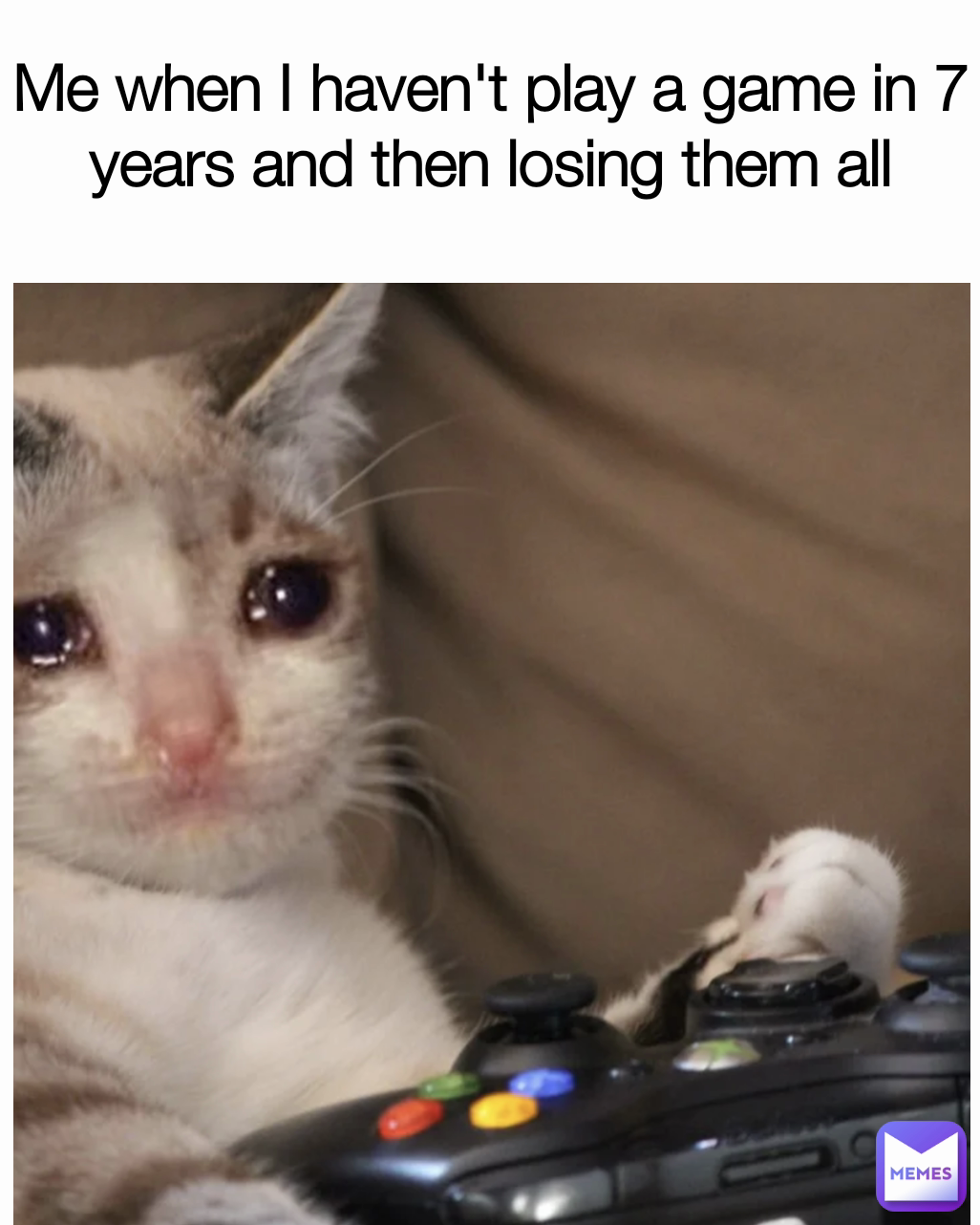 Me when I haven't play a game in 7 years and then losing them all