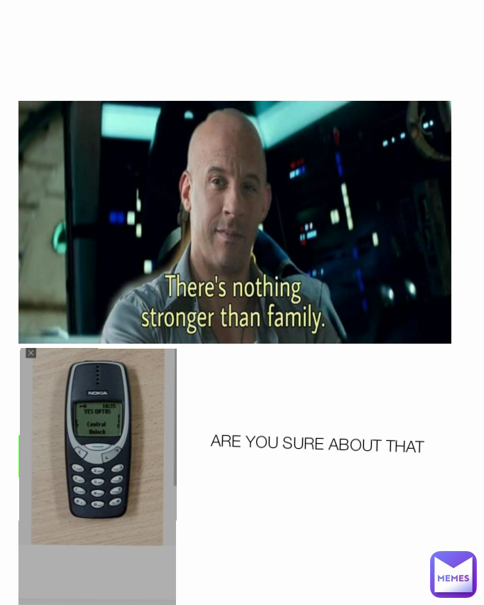ARE YOU SURE ABOUT THAT 