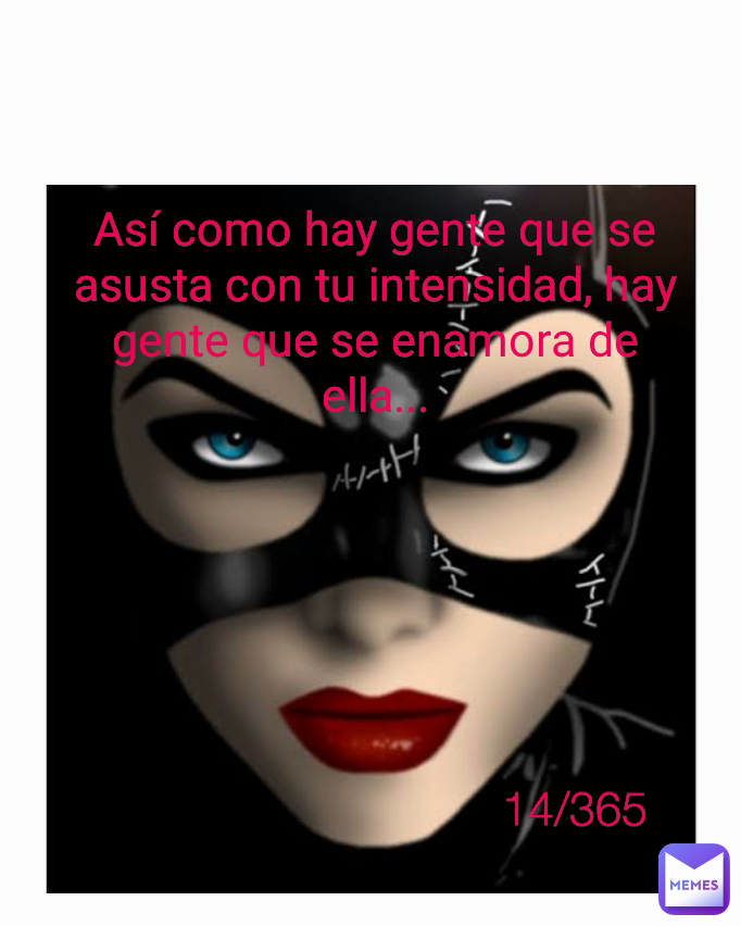 14/365 Type Text Así como hay gente que se asusta con tu intensidad, hay gente que se enamora de ella...