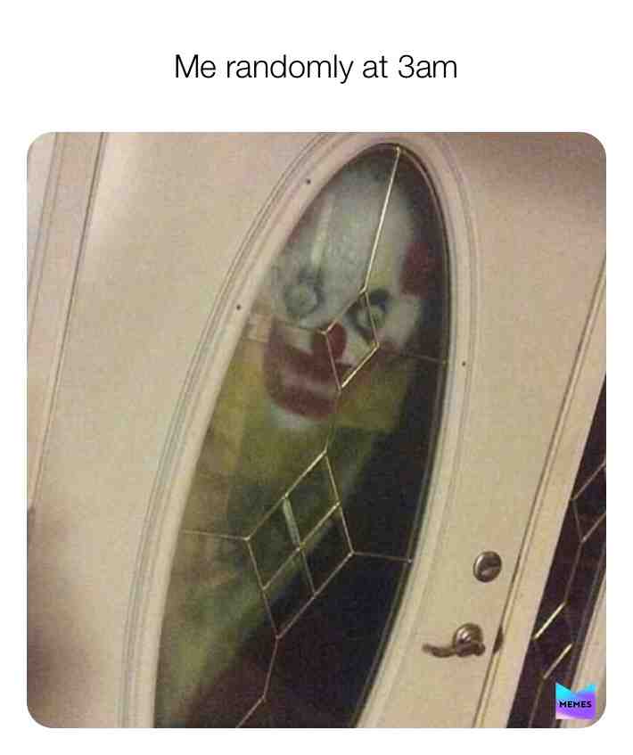 😂🤷♀️ #memes #dailymemes #clowns #3am #drunkmemes