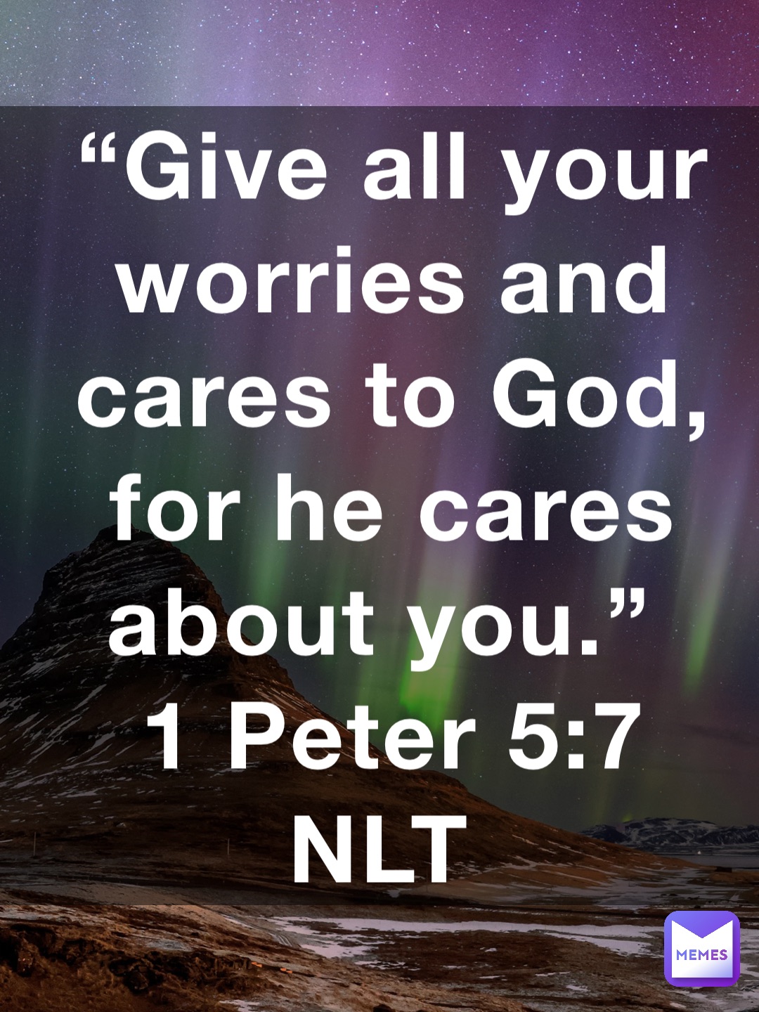 “Give all your worries and cares to God, for he cares about you.”
‭‭1 Peter‬ ‭5:7‬ ‭NLT‬‬