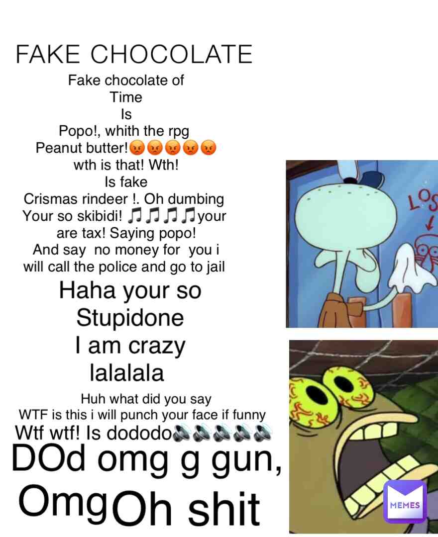 A fake cholate