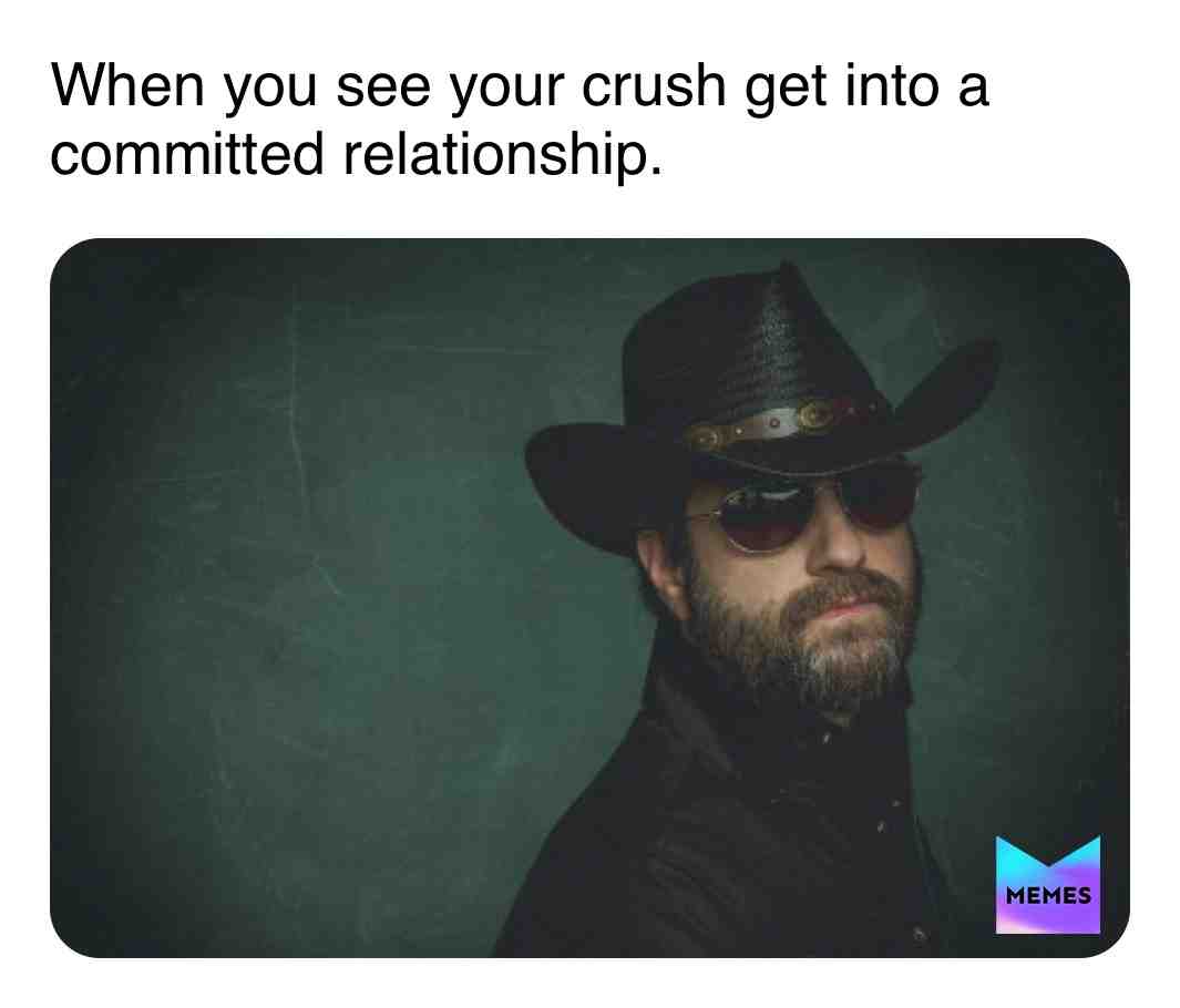 #crush #relationships #fuckyou #wheeler #walker #jr #funnymemes #funny #humor