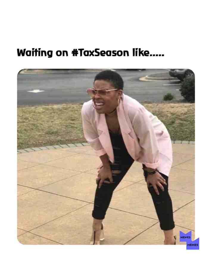 #taxseason #money #humor