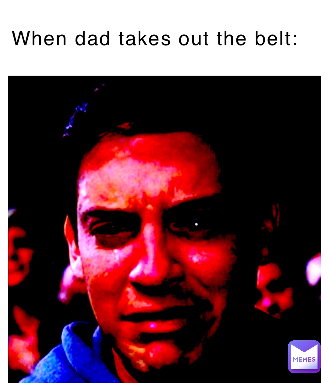 When dad takes out the belt: