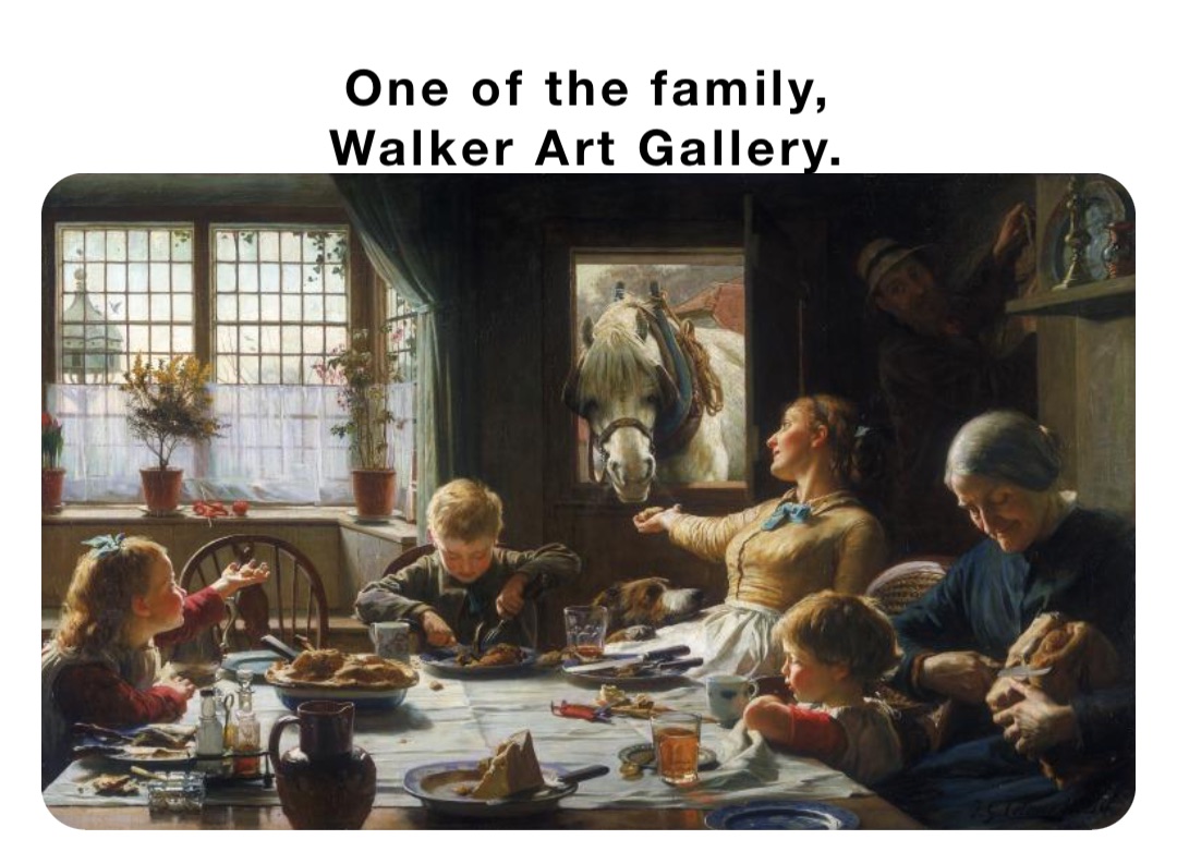 One of the family,
Walker Art Gallery.