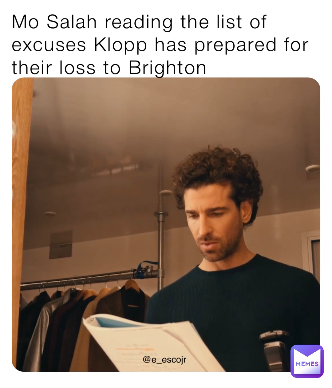 Mo Salah reading the list of excuses Klopp has prepared for their loss to Brighton @e_escojr