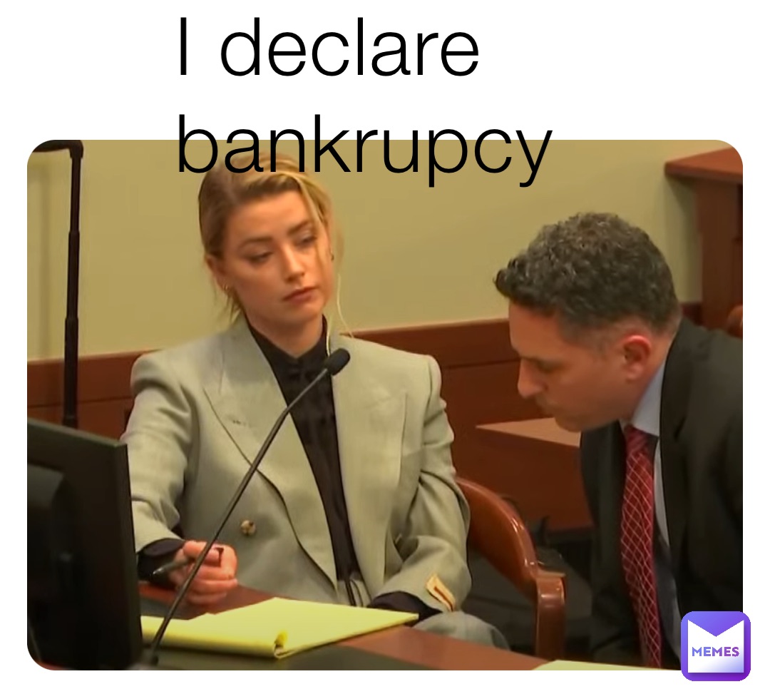 I declare bankrupcy