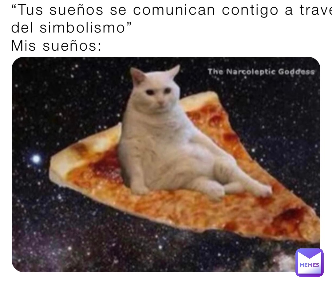 “Tus sueños se comunican contigo a través del simbolismo” 
Mis sueños: