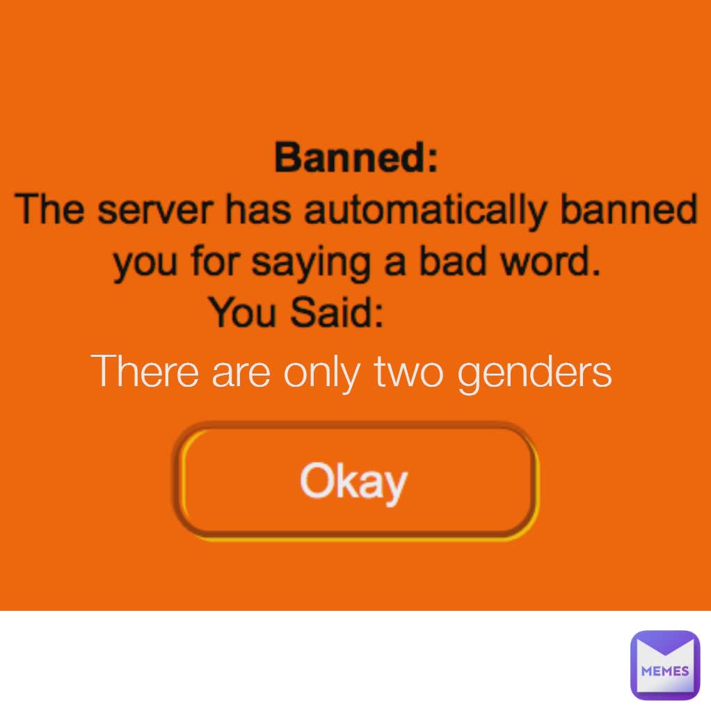 There are only two genders