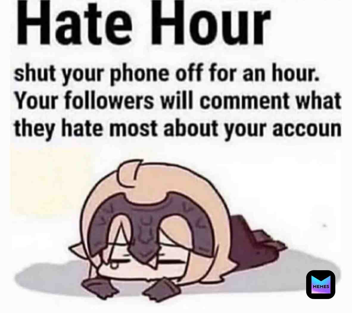 Tell me your hate I will be back in 7 hours so you got lots of time  #foryoupage