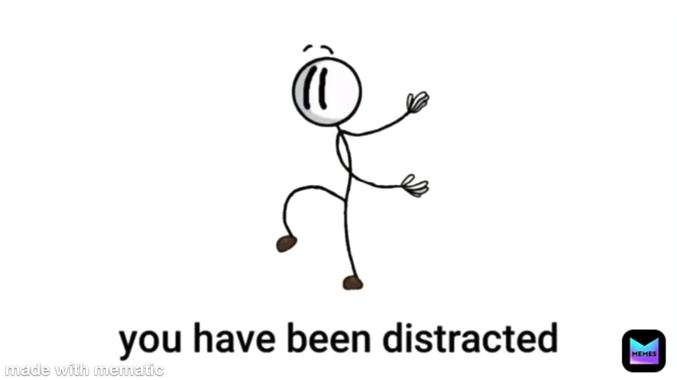 get distracted