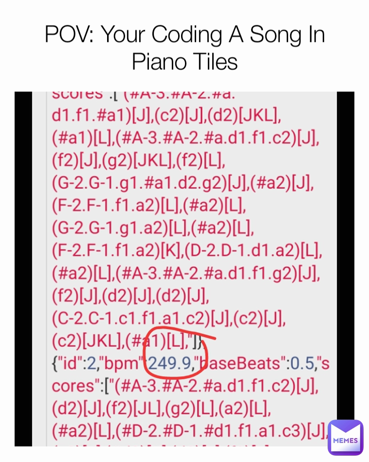 POV: Your Coding A Song In Piano Tiles